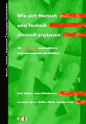 Wäfler / Grote / Ryser |  Wie sich Mensch und Technik sinnvoll ergänzen | Buch |  Sack Fachmedien