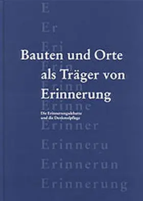 Meier / Wohlleben |  Bauten und Orte als Träger von Erinnerung | Buch |  Sack Fachmedien