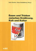 Escher / Buddeberg |  Essen und Trinken zwischen Ernährung, Kult und Kultur | Buch |  Sack Fachmedien