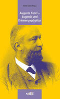 Leist / Hofmann / Küchenhoff |  Auguste Forel - Eugenik und Erinnerungskultur | Buch |  Sack Fachmedien