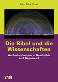 Bühler |  Die Bibel und die Wissenschaften | Buch |  Sack Fachmedien