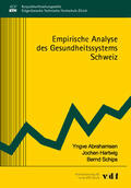 Abrahamsen / Hartwig / Schips |  Empirische Analyse des Gesundheitssystems Schweiz | eBook | Sack Fachmedien