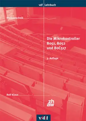 Klaus |  Die Mikrokontroller 8051, 8052 und 80C517 | Buch |  Sack Fachmedien