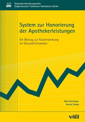 Brentano / Schips / Konjunkturforschungsstelle ETH Zürich | System zur Honorierung der Apothekerleistungen | E-Book | sack.de