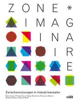 Angst / Klaus / Michaelis |  zone*imaginaire - Zwischennutzungen in Industriearealen | Buch |  Sack Fachmedien