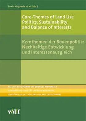 Hepperle / Dixon-Gough / Kalbro |  Core-Themes of Land Use Politics: Sustainability and Balance of Interests - Kernthemen der Bodenpolitik: Nachhaltige Entwicklung und Interessenausgleich | Buch |  Sack Fachmedien