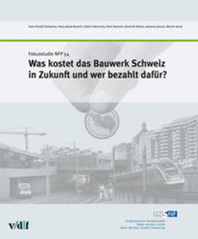 Schalcher / Boesch / Bertschy | Was kostet das Bauwerk Schweiz in Zukunft und wer bezahlt dafür? | Buch | 978-3-7281-3397-7 | sack.de