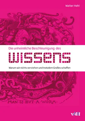 Hehl | Die unheimliche Beschleunigung des Wissens | E-Book | sack.de