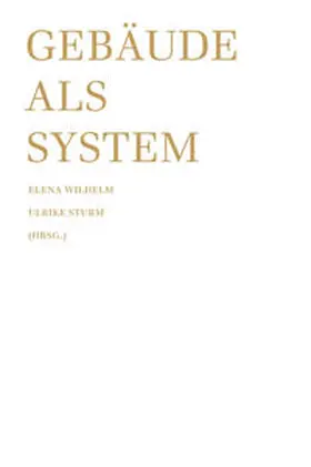 Wilhelm / Sturm |  Gebäude als System | Buch |  Sack Fachmedien