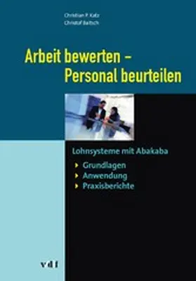 Baitsch / Katz |  Arbeit bewerten - Personal beurteilen | eBook | Sack Fachmedien