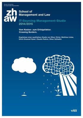 ZHAW / Christ / Litzke | IT-Sourcing-Management-Studie 2014/2015. Vom Kosten- zum Erfolgsfaktor. Crossing Borders. | E-Book | sack.de