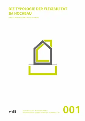 Plagaro Cowee / Schwehr / CCTP, HSLU |  Die Typologie der Flexibilität im Hochbau | eBook | Sack Fachmedien
