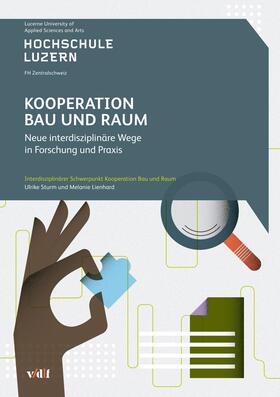 Sturm / Lienhard / Interdisziplinärer Schwerpunkt Kooperation Bau und Raum | Kooperation Bau und Raum | E-Book | sack.de