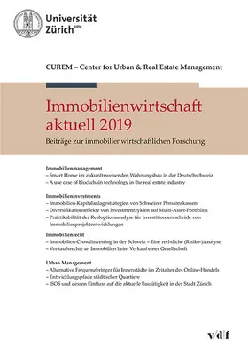 CUREM Center for Urban & Real Estate Management - Zurich |  Immobilienwirtschaft aktuell 2019 | Buch |  Sack Fachmedien