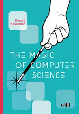 Kossmann |  The Magic of Computer Science | Buch |  Sack Fachmedien