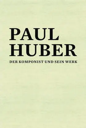 Hanke / Spörri / Paul-Huber-Gesellschaft |  Paul Huber (1918-2001) | Buch |  Sack Fachmedien