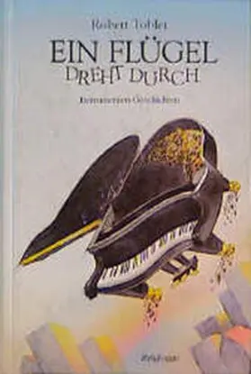 Tobler |  Ein Flügel dreht durch | Buch |  Sack Fachmedien