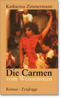 Zimmermann |  Die Carmen vom Weissenstein | Buch |  Sack Fachmedien
