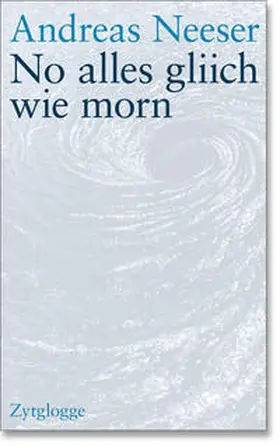 Neeser |  No alles gliich wie morn | Buch |  Sack Fachmedien