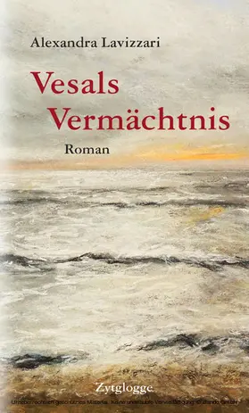 Lavizzari |  Vesals Vermächtnis Roman | eBook | Sack Fachmedien