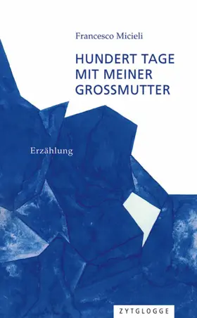 Micieli |  Hundert Tage mit meiner Grossmutter | eBook | Sack Fachmedien