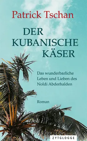 Tschan |  Der kubanische Käser | eBook | Sack Fachmedien