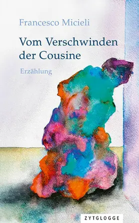 Micieli |  Vom Verschwinden der Cousine | eBook | Sack Fachmedien