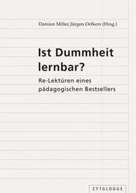 Miller / Oelkers |  Ist Dummheit lernbar? | Buch |  Sack Fachmedien