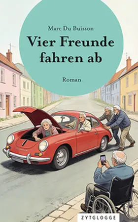 Du Buisson |  Vier Freunde fahren ab | Buch |  Sack Fachmedien