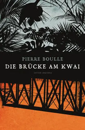 Boulle |  Die Brücke am Kwai (Edition Anaconda) | Buch |  Sack Fachmedien
