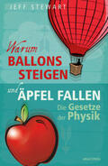 Stewart |  Warum Ballons steigen und Äpfel fallen - Die Gesetze der Physik | Buch |  Sack Fachmedien
