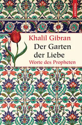 Gibran / Landgraf |  Der Garten der Liebe | Buch |  Sack Fachmedien