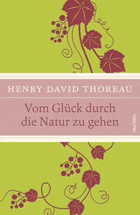 Thoreau |  Vom Glück, durch die Natur zu gehen | Buch |  Sack Fachmedien