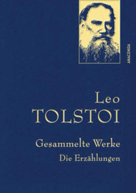 Tolstoi |  Leo Tolstoi - Gesammelte Werke. Die Erzählungen (Leinenausg. mit goldener Schmuckprägung) | Buch |  Sack Fachmedien