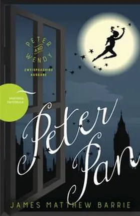 Barrie |  Peter Pan / Peter and Wendy (Zweisprachige Ausgabe) | Buch |  Sack Fachmedien