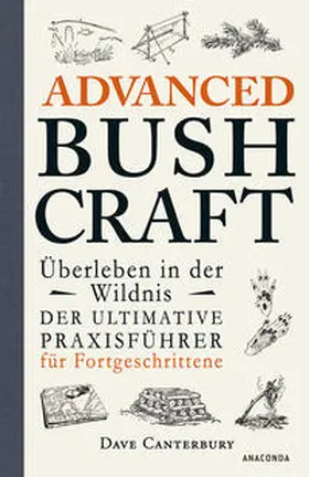 Canterbury |  Advanced Bushcraft - Überleben in der Wildnis | Buch |  Sack Fachmedien