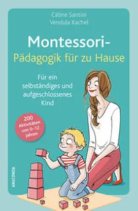 Santini / Kachel |  Montessori-Pädagogik für zu Hause | Buch |  Sack Fachmedien