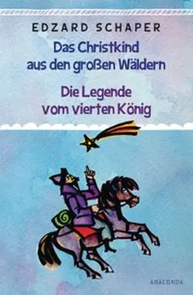 Schaper |  Die Legende vom vierten König / Das Christkind aus den großen Wäldern | Buch |  Sack Fachmedien