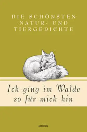 Strümpel |  Ich ging im Walde so für mich hin - Die schönsten Natur- und Tiergedichte | Buch |  Sack Fachmedien