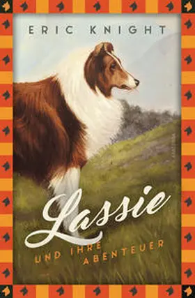 Knight |  Lassie und ihre Abenteuer | Buch |  Sack Fachmedien