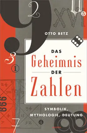 Betz |  Das Geheimnis der Zahlen | Buch |  Sack Fachmedien