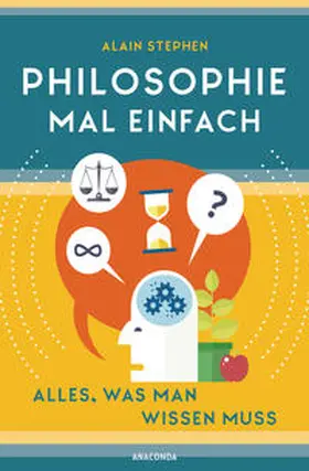 Stephen |  Philosophie mal einfach (für Einsteiger, Anfänger und Studierende) | Buch |  Sack Fachmedien