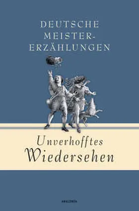 Landgraf |  Unverhofftes Wiedersehen - Deutsche Meistererzählungen | Buch |  Sack Fachmedien