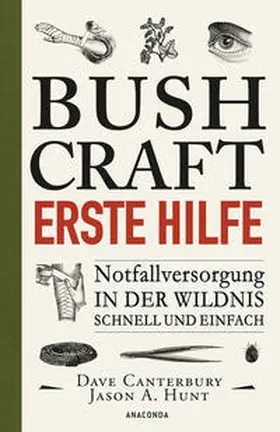 Canterbury |  Bushcraft Erste Hilfe. Notfallversorgung in der Wildnis - schnell und einfach | Buch |  Sack Fachmedien