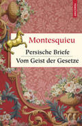 Montesquieu / Meyer |  Persische Briefe. Vom Geist der Gesetze | Buch |  Sack Fachmedien