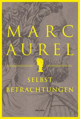 Aurel |  Marc Aurel. Selbstbetrachtungen | Buch |  Sack Fachmedien