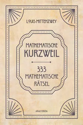 Mittenzwey |  Mathematische Kurzweil. 333 mathematische Rätsel | Buch |  Sack Fachmedien