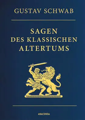 Schwab |  Sagen des klassischen Altertums - Vollständige Ausgabe | Buch |  Sack Fachmedien