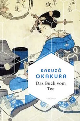 Okakura |  Das Buch vom Tee | Buch |  Sack Fachmedien