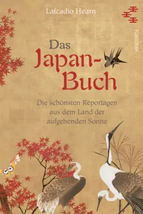 Hearn / Zweig |  Das Japan-Buch. Die schönsten Reportagen aus dem Land der aufgehenden Sonne | Buch |  Sack Fachmedien